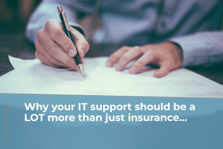 Why your IT Support should be a LOT more than insurance